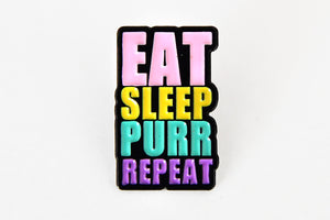 Enamel pin EAT SLEEP PURR REPEAT